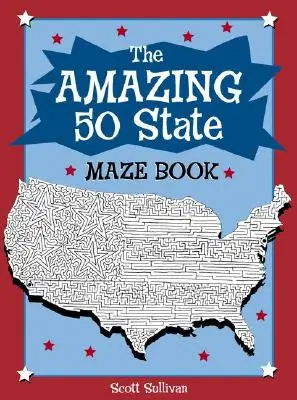 Úžasné bludisko 50 štátov - The Amazing 50 State Maze Book