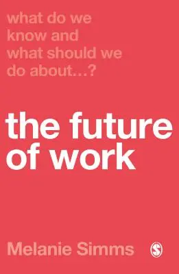 Čo vieme a čo by sme mali urobiť s budúcnosťou práce? - What Do We Know and What Should We Do about the Future of Work?