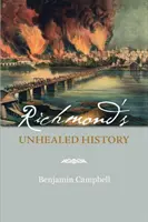 Nevyliečená história Richmondu - Richmond's Unhealed History