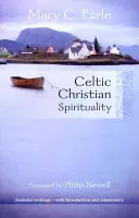Keltská kresťanská spiritualita - Základné spisy - s úvodom a komentárom - Celtic Christian Spirituality - Essential Writings - With Introduction And Commentary