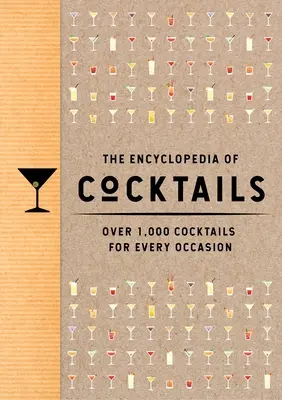 Encyklopédia koktailov: Viac ako 1 000 koktailov na každú príležitosť - The Encyclopedia of Cocktails: Over 1,000 Cocktails for Every Occasion