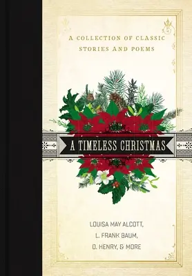 Nadčasové Vianoce: Vianočné príbehy: zbierka klasických príbehov a básní - A Timeless Christmas: A Collection of Classic Stories and Poems