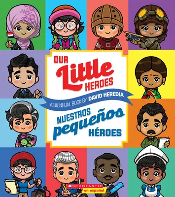 Naši malí hrdinovia / Nuestros Pequeos Hroes - Our Little Heroes / Nuestros Pequeos Hroes