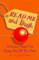 Čítaj ma a smej sa - Vtipná báseň na každý deň v roku podľa výberu - Read Me and Laugh - A funny poem for every day of the year chosen by