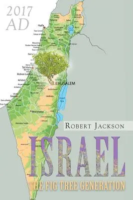 Izrael: Generácia figovníkov - Israel: The Fig Tree Generation