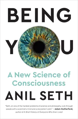Byť sám sebou: Nová veda o vedomí - Being You: A New Science of Consciousness