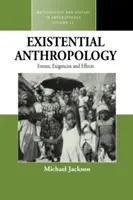 Existenciálna antropológia: Udalosti, nevyhnutnosti a dôsledky - Existential Anthropology: Events, Exigencies, and Effects
