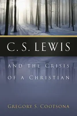 C. S. Lewis a kríza kresťanstva - C. S. Lewis and the Crisis of a Christian