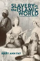 Otroctvo v islamskom svete: Jeho charakteristika a spoločné črty - Slavery in the Islamic World: Its Characteristics and Commonality