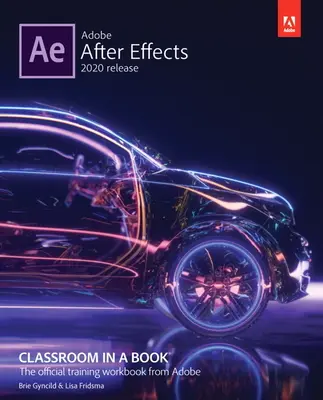 Adobe After Effects Classroom in a Book (vydanie 2020) - Adobe After Effects Classroom in a Book (2020 Release)