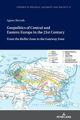 Geopolitika strednej a východnej Európy v 21. storočí: Od nárazníkovej zóny k zóne brány - Geopolitics of Central and Eastern Europe in the 21st Century: From the Buffer Zone to the Gateway Zone