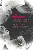Fantastické: Štrukturálny prístup k literárnemu žánru - Fantastic: A Structural Approach to a Literary Genre