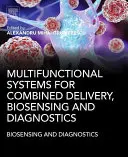 Multifunkčné systémy na kombinované dodávanie, biosenzoriku a diagnostiku - Multifunctional Systems for Combined Delivery, Biosensing and Diagnostics