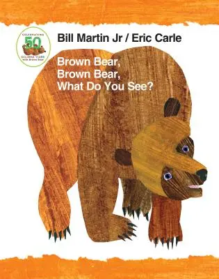 Hnedý medveď, Brown Bear, What Do You See? Polstrovaná kniha k 50. výročiu vydania - Brown Bear, Brown Bear, What Do You See? 50th Anniversary Edition Padded Board Book