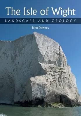 Ostrov Wight: Krajina a geológia - Isle of Wight: Landscape and Geology