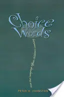 Slová na výber: Ako náš jazyk ovplyvňuje učenie detí - Choice Words: How Our Language Affects Children's Learning