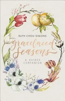 Gracelaced Seasons: Sprevádzaný sprievodca - Gracelaced Seasons: A Guided Companion