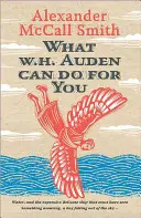 Čo pre vás môže urobiť W. H. Auden - What W. H. Auden Can Do for You