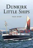 Dunkirk Malé lode - Dunkirk Little Ships