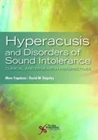 Hyperakúzia a poruchy intolerancie zvuku: Klinické a výskumné perspektívy - Hyperacusis and Disorders of Sound Intolerance: Clinical and Research Perspectives