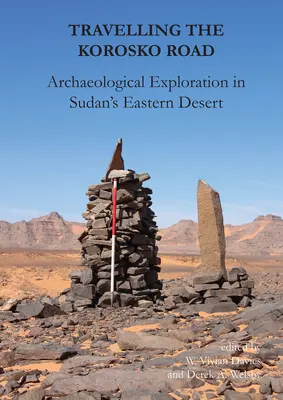Putovanie po Koroskovej ceste: Archeologický výskum vo východnej púšti Sudánu - Travelling the Korosko Road: Archaeological Exploration in Sudan's Eastern Desert