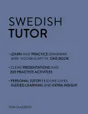 Švédsky lektor: Učebnica gramatiky a slovnej zásoby (Učte sa švédsky s programom Teach Yourself): Kurz pre pokročilých od začiatočníkov po mierne pokročilých - Swedish Tutor: Grammar and Vocabulary Workbook (Learn Swedish with Teach Yourself): Advanced Beginner to Upper Intermediate Course