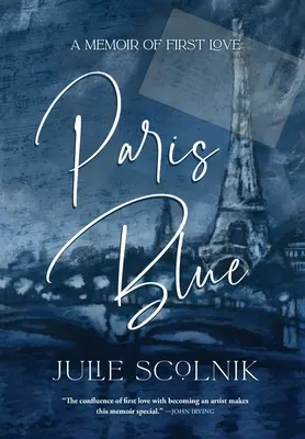 Parížska modrá: Spomienky na prvú lásku - Paris Blue: A Memoir of First Love