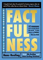 Factfulness Illustrated - Desať dôvodov, prečo sa mýlime o svete - a prečo sú veci lepšie, než si myslíte - Factfulness Illustrated - Ten Reasons We're Wrong About the World - Why Things are Better than You Think