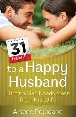 31 dní k šťastnému manželovi - 31 Days to a Happy Husband