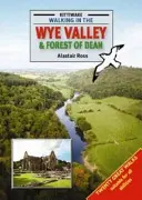 Prechádzky v údolí Wye a v Deanskom lese - Walking in the Wye Valley and Forest of Dean