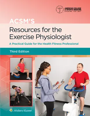Zdroje Acsm pre cvičebného fyziológa - Acsm's Resources for the Exercise Physiologist
