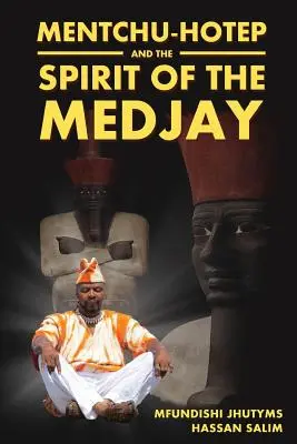 Mentchu-Hotep a duch Medžája - Mentchu-Hotep and the Spirit of the Medjay