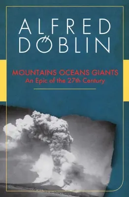 Hory oceány obri: Epos 27. storočia - Mountains Oceans Giants: An Epic of the 27th Century