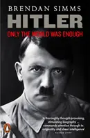 Hitler - Len svet stačil - Hitler - Only the World Was Enough