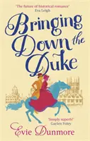 Bringing Down the Duke - mdlý, feministický a romantický, ideálny pre fanúšikov Bridgertonu - Bringing Down the Duke - swoony, feminist and romantic, perfect for fans of Bridgerton