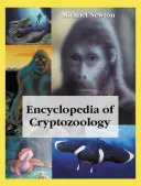 Encyklopédia kryptozoológie: Globálny sprievodca skrytými zvieratami a ich prenasledovateľmi - Encyclopedia of Cryptozoology: A Global Guide to Hidden Animals and Their Pursuers
