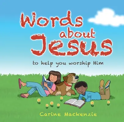 Slová o Ježišovi: Aby ste ho mohli uctievať - Words about Jesus: To Help You Worship Him
