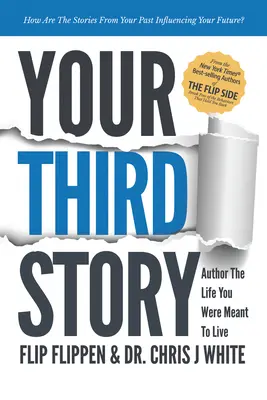 Váš tretí príbeh: Autor života, ktorý ste mali žiť - Your Third Story: Author the Life You Were Meant to Live
