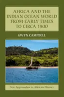 Afrika a svet Indického oceánu od raných čias do roku 1900 - Africa and the Indian Ocean World from Early Times to Circa 1900