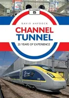 Tunel pod Lamanšským prielivom: 25 rokov skúseností - Channel Tunnel: 25 Years of Experience