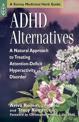 Alternatívy ADHD: Prírodný prístup k liečbe poruchy pozornosti s hyperaktivitou - ADHD Alternatives: A Natural Approach to Treating Attention-Deficit Hyperactivity Disorder