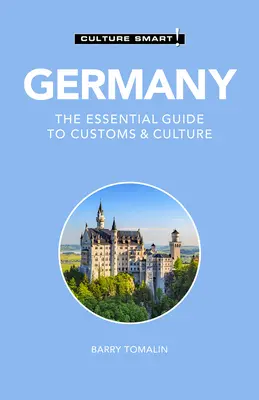 Nemecko - Culture Smart!, 105: Základný sprievodca po zvykoch a kultúre - Germany - Culture Smart!, 105: The Essential Guide to Customs & Culture