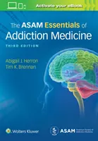 Asamove základy medicíny závislostí - The Asam Essentials of Addiction Medicine