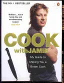 Varíme s Jamiem - Môj sprievodca, vďaka ktorému sa stanete lepším kuchárom - Cook with Jamie - My Guide to Making You a Better Cook