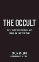 Okultizmus: Najlepší sprievodca pre tých, ktorí chcú kráčať s bohmi - The Occult: The Ultimate Guide for Those Who Would Walk with the Gods