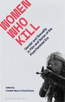 Ženy, ktoré zabíjajú: Rod a sexualita vo filme a seriáloch postfeministickej éry - Women Who Kill: Gender and Sexuality in Film and Series of the Post-Feminist Era