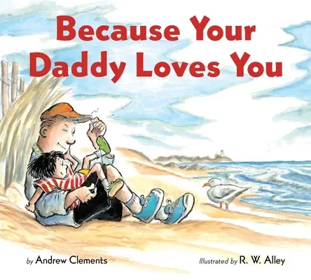 Pretože ťa má tatínek rád (stolová kniha) - Because Your Daddy Loves You (Board Book)