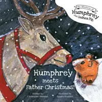 Dobrodružstvá morčaťa Humphreyho: Humphrey stretáva Otca Vianoc! - The Adventures of Humphrey the Guinea Pig: Humphrey Meets Father Christmas!