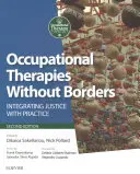Ergoterapie bez hraníc: Integrácia spravodlivosti s praxou - Occupational Therapies Without Borders: Integrating Justice with Practice