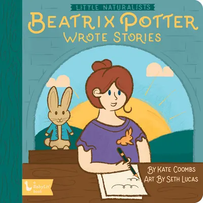 Malí prírodovedci: Beatrix Potterová písala príbehy - Little Naturalists: Beatrix Potter Wrote Stories